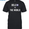 Delco Vs The World T Shirt