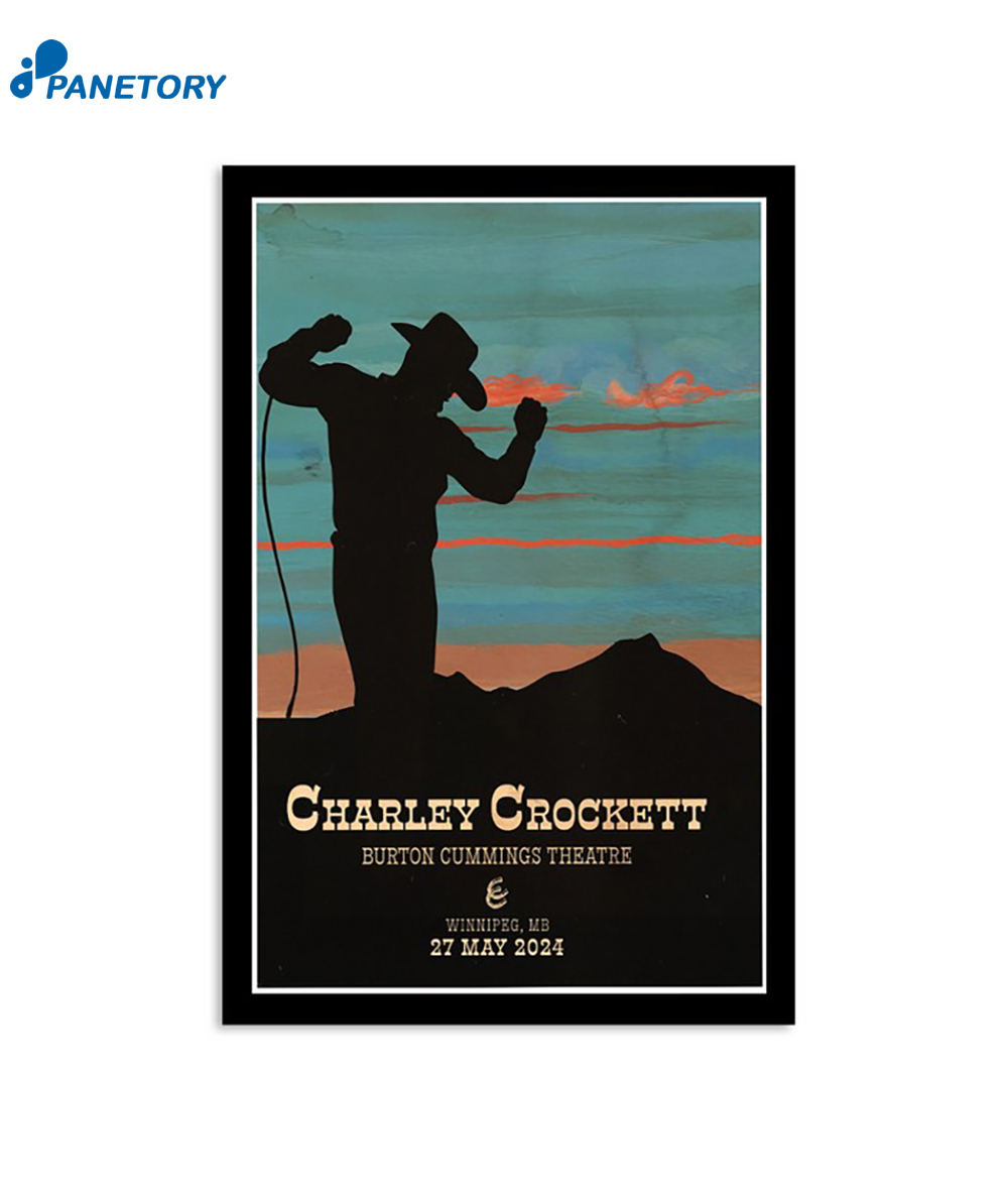 Charley Crockett May 27 2024 Winnipeg Mb Poster 2 Charley Crockett May 27 2024 Winnipeg Mb Poster