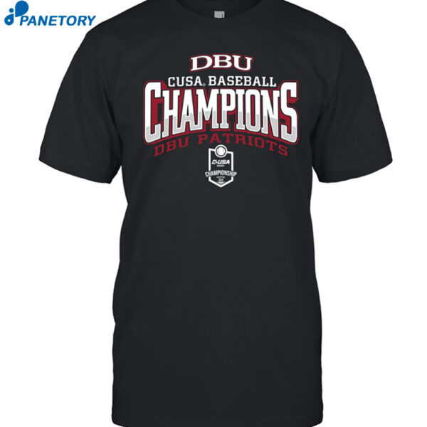 Dbu Patriots 2024 Cusa Baseball Champions Shirt