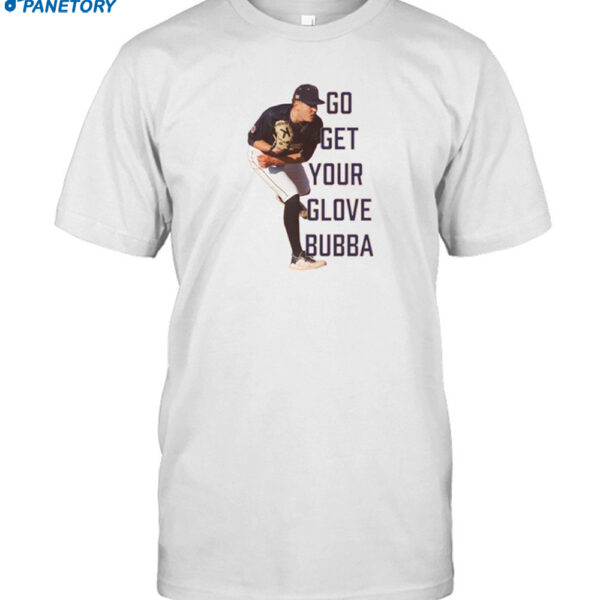 Dylan Lapic X Iuencetee Go Get Your Glove Bubba Shirt