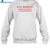 Gay Rights Yeah I'm Gay & Always Shirt 1