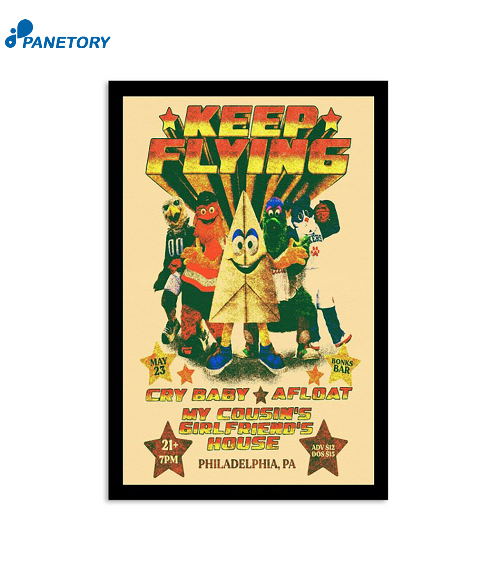 Keep Flying Philadelphia Pa May 23rd 2024 Poster 2 Keep Flying Philadelphia Pa May 23rd 2024 Poster