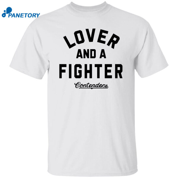Lover And A Fighter Shirt