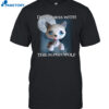 Lps Wolf Don't Mess With The Alpha Wolf Shirt