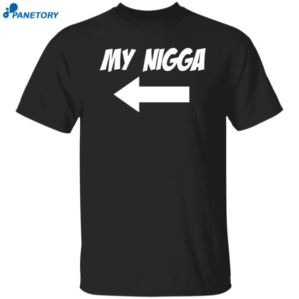 My Nigga Dom2k Shirt