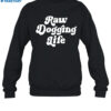 Raw Dogging Life Shirt 1