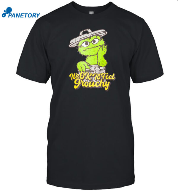 Sesame Street It'S Ok To Feel Grouchy Shirt