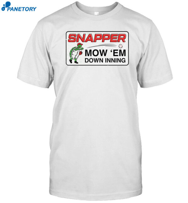 Snapper Mow 'Em Down Inning Shirt