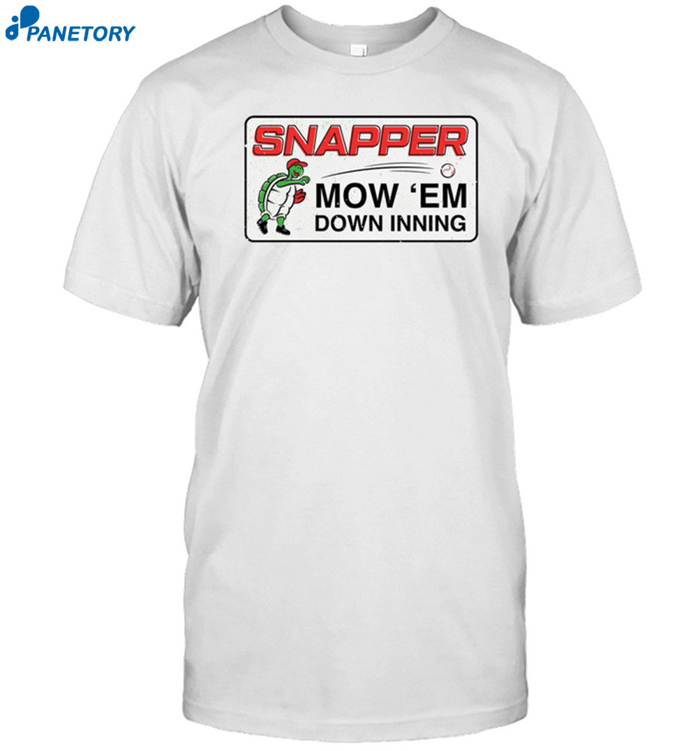 Snapper Mow 'em Down Inning Shirt 8 Snapper Mow 'em Down Inning Shirt
