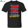 Vote For Trump Fauci 2024 Give Us Another Shot Shirt