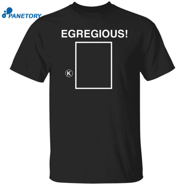 Watchmarquee Egregious Shirt