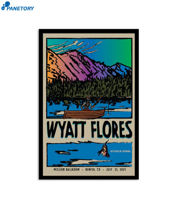 Wyatt Flores July 25 2024 Mission Ballroom Denver Co Poster