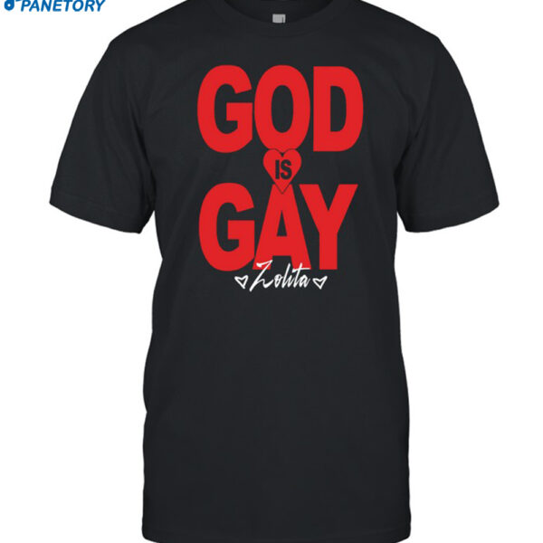 Zolita God Is Gay Shirt
