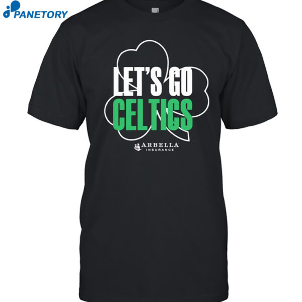 Let's Go Celtics Arbella Shirt
