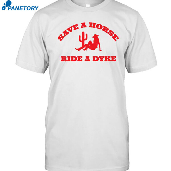 Save A Horse Ride A Dyke Shirt