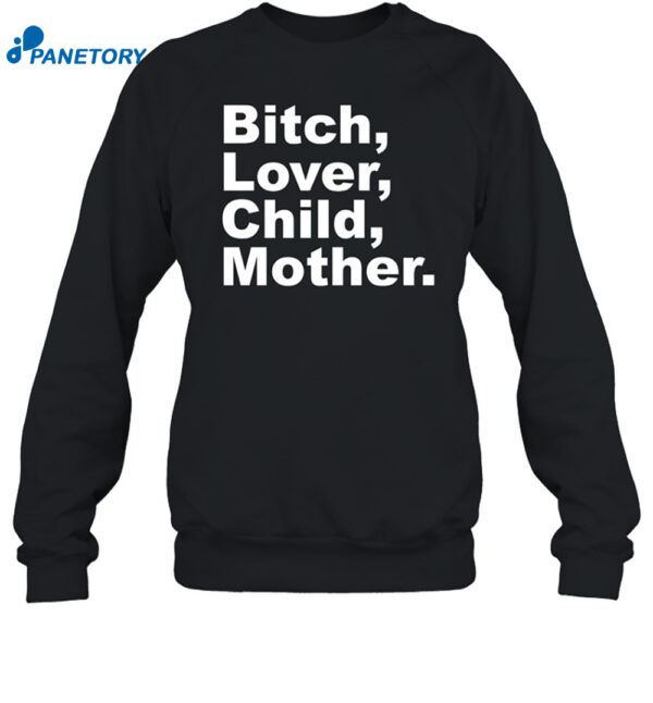 Bitch Lover Child Mother Shirt 1