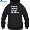 Bitch Lover Child Mother Shirt 2