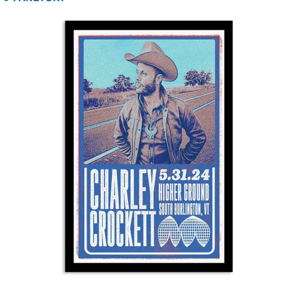 Charley Crockett May 31 2024 Higher Ground Vt Poster