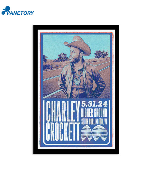 Charley Crockett May 31 2024 Higher Ground Vt Poster