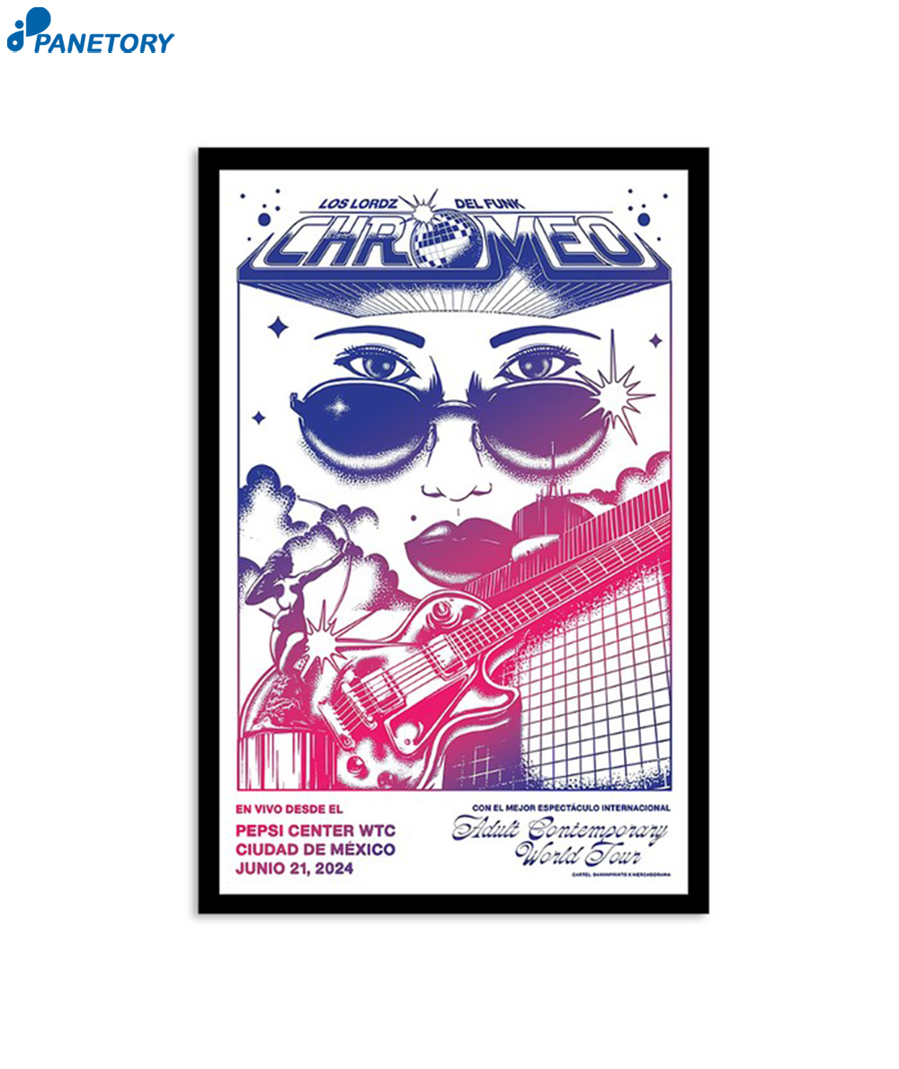 Chromeo Pepsi Center Wtc Mexico City June 21 2024 Poster 2 Chromeo Pepsi Center Wtc Mexico City June 21 2024 Poster