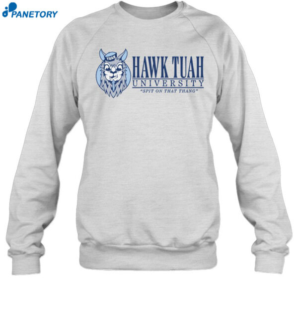 Hawk Tuah University Shirt 1