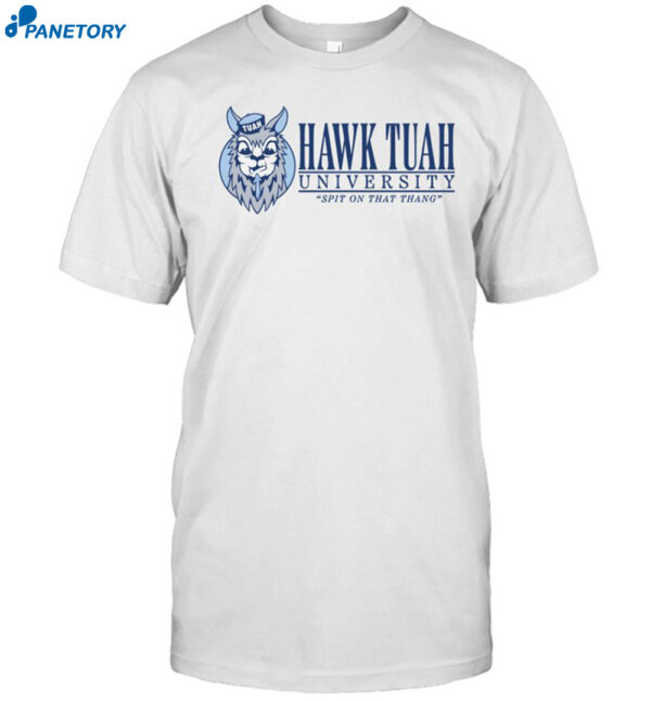 Hawk Tuah University Shirt