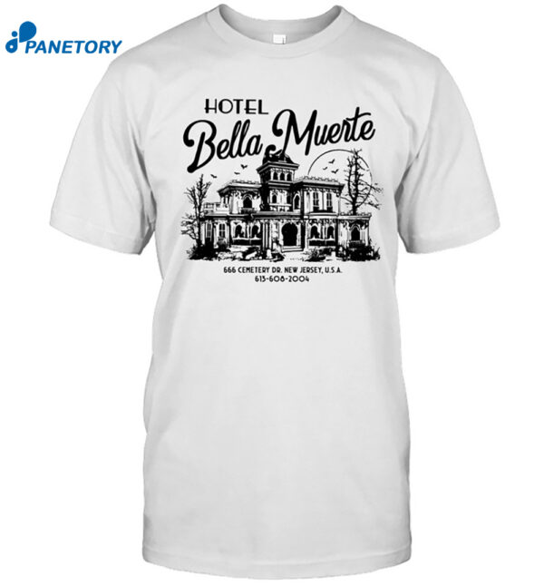 Hotel Bella Muerte Shirt