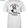 John Brown Did Nothing Wrong Shirt