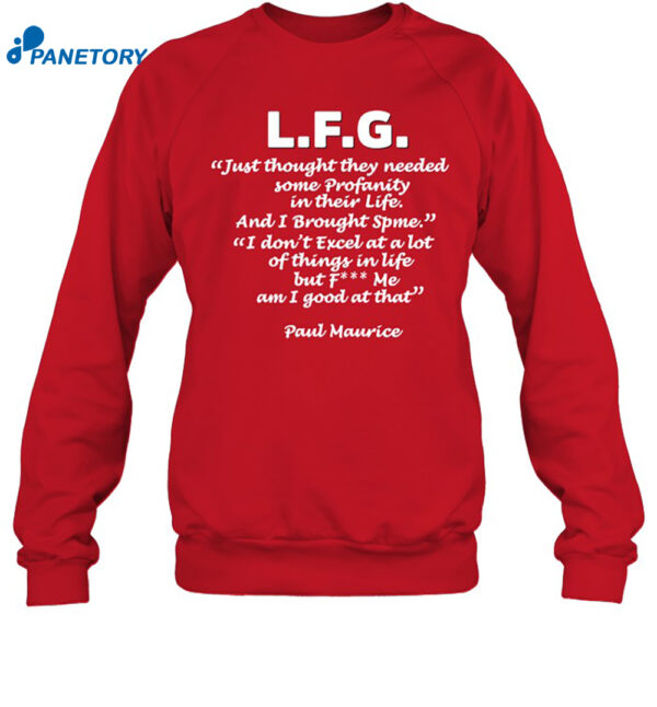 L.f.g. Just Thought They Needed Some Profanity In Their Life Shirt 1