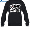 Milaysia Fulwiley Wearing South Carolina What Matters Shirt 1