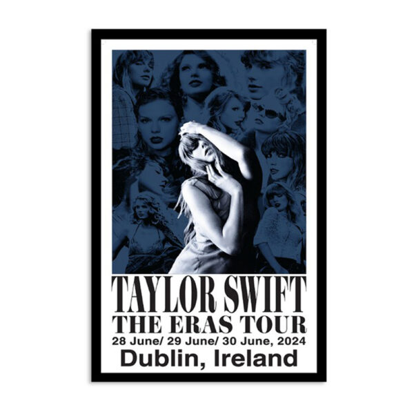 Taylor Swift The Eras Tour In Dublin Ireland June 28 29 & 30 2024 Poster