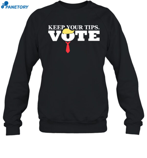 Keep Your Tips Vote Trump 2024 Shirt 1