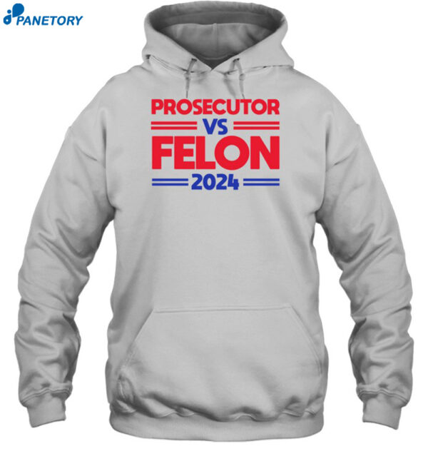 Alex Cole Prosecutor Vs Felon 2024 Kamala Harris Shirt 2