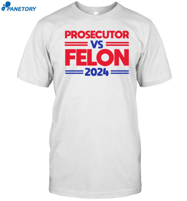 Alex Cole Prosecutor Vs Felon 2024 Kamala Harris Shirt