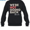 Alex Cole We're Not Going Back Kamala Shirt 1