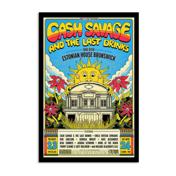 Cash Savage And The Last Drinks Estonia House Melbourne Aug 23 24 2024 Poster