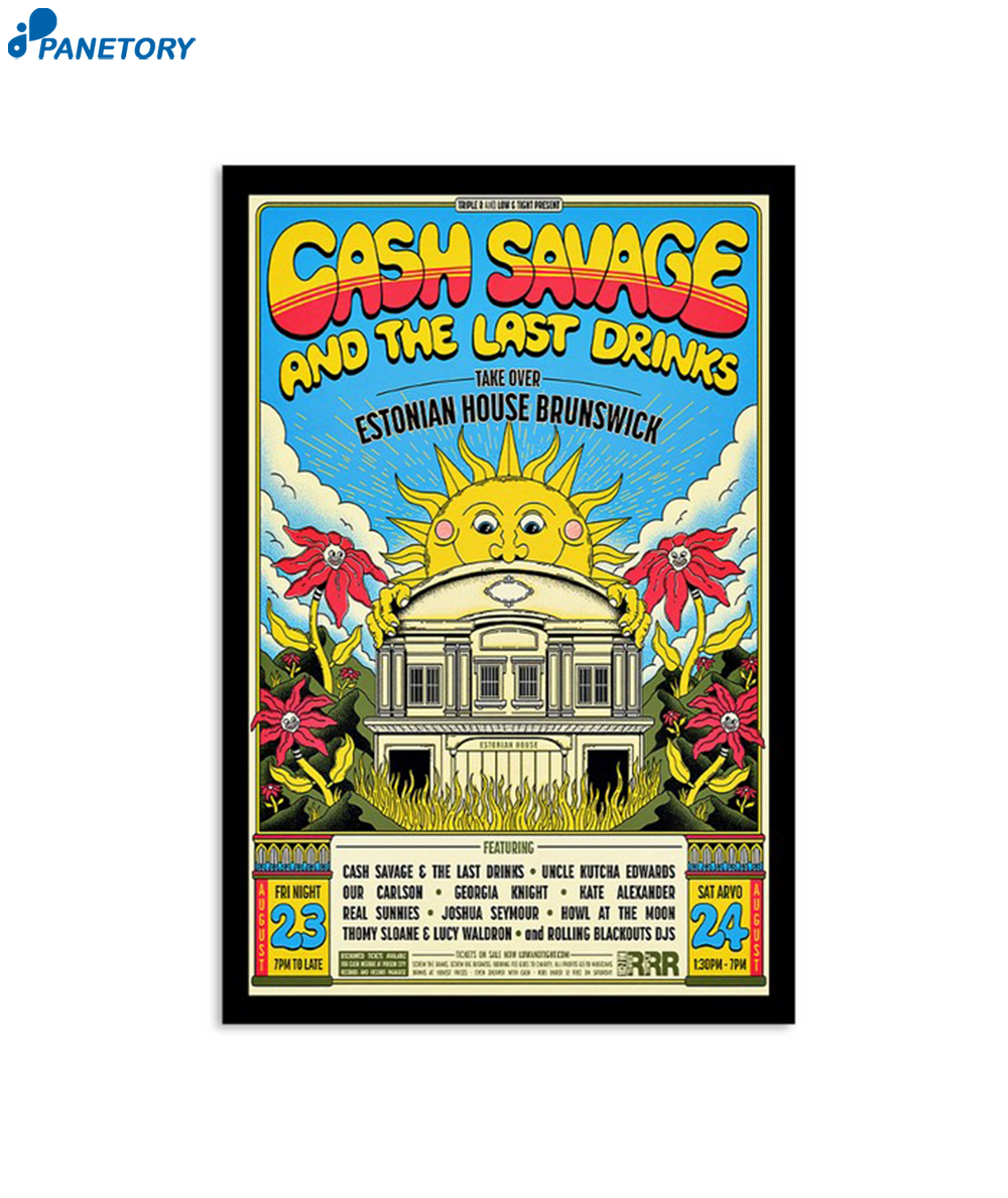 Cash Savage And The Last Drinks Estonia House Melbourne Aug 23 24 2024 Poster 2 Cash Savage And The Last Drinks Estonia House Melbourne Aug 23-24 2024 Poster