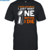 C'mon Cincinnati I Just Want Ne Before I Die Shirt