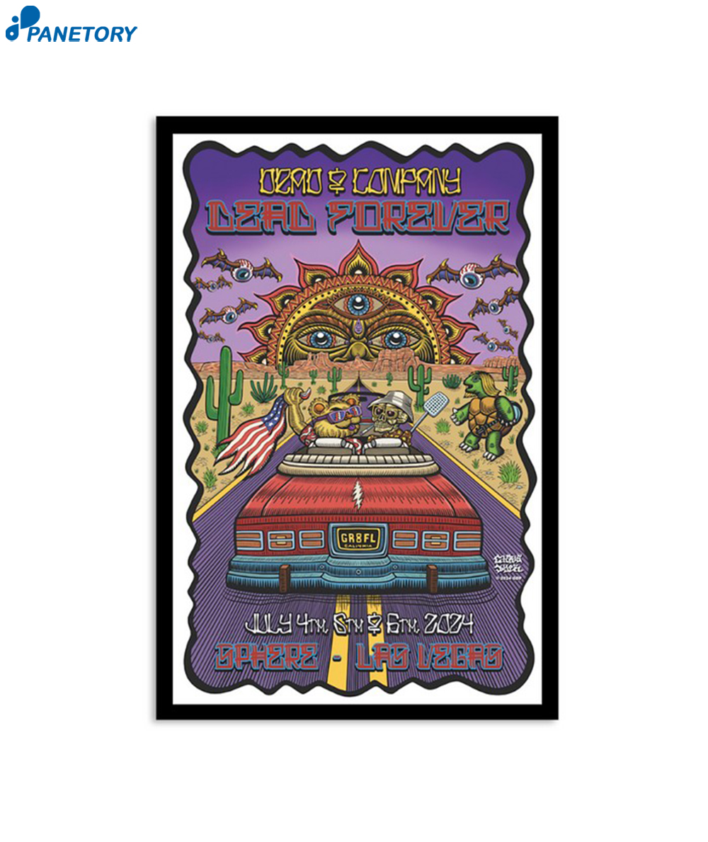 Dead And Company Show At The Sphere Jul 4-6 2024 Poster 2 Dead And Company Show At The Sphere Jul 4-6 2024 Poster