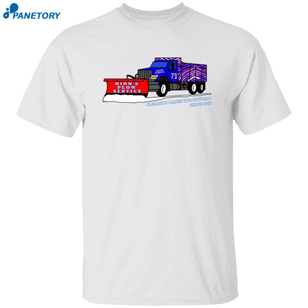 Dion’s Plow Service Clearing Lanes For Buffalo Since 2017 Shirt