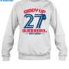 Giddy Up 27 Guerrero Vote Now Shirt 1