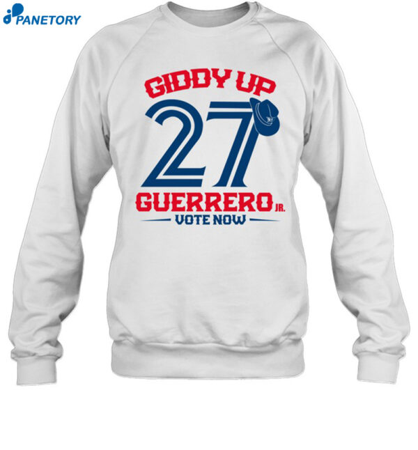 Giddy Up 27 Guerrero Vote Now Shirt 1