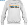 Here Queer And Wicked Shirt 1