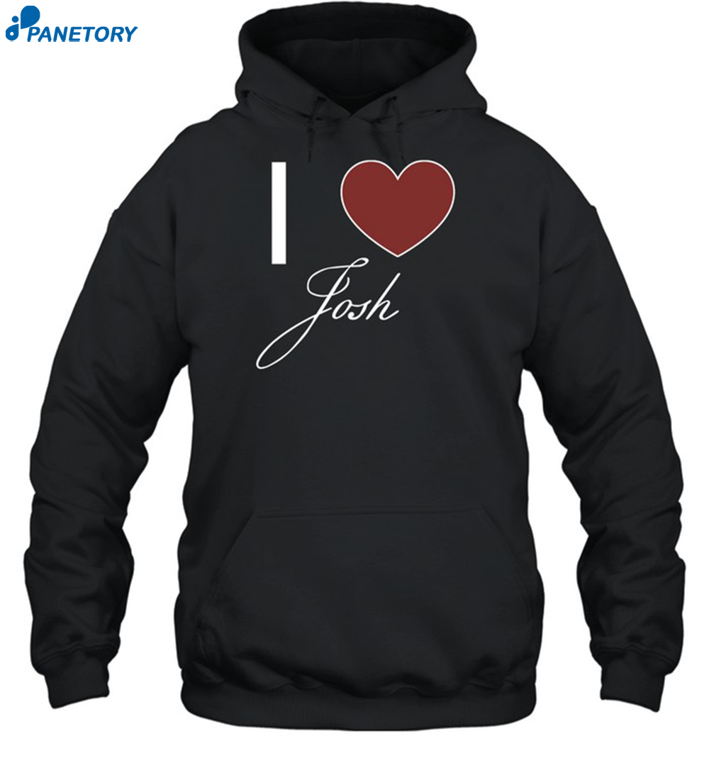 I Love Josh Shirt 7 I Love Josh Shirt 1