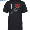I Love Josh Shirt