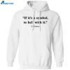 If It Is Just A Symbol To Hell With It Shirt 1