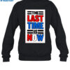 John Cena The Last Time Is Now Shirt 1