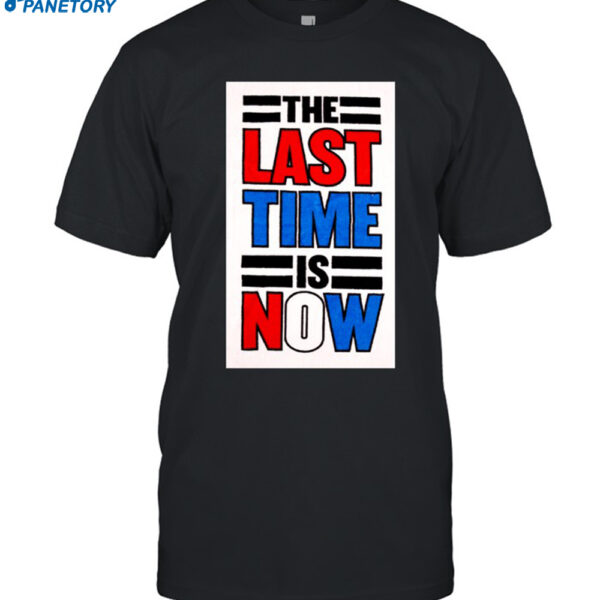 John Cena The Last Time Is Now Shirt