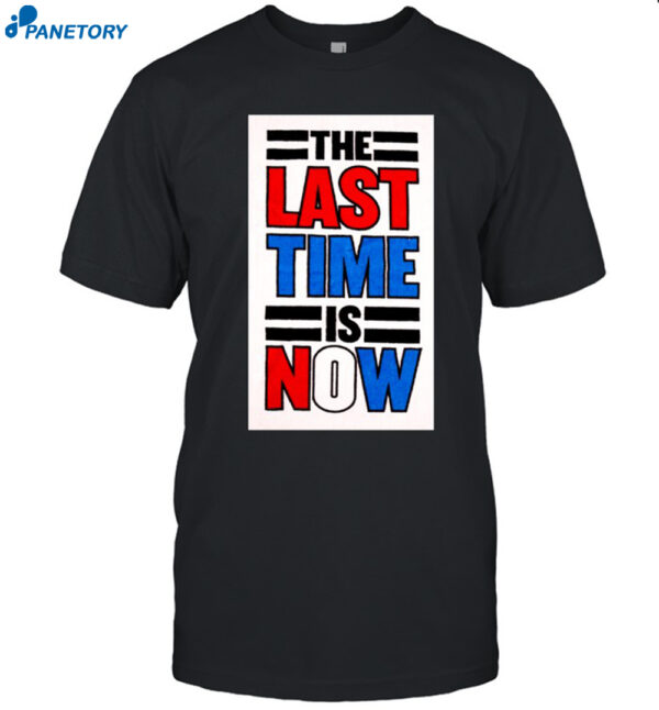 John Cena The Last Time Is Now Shirt