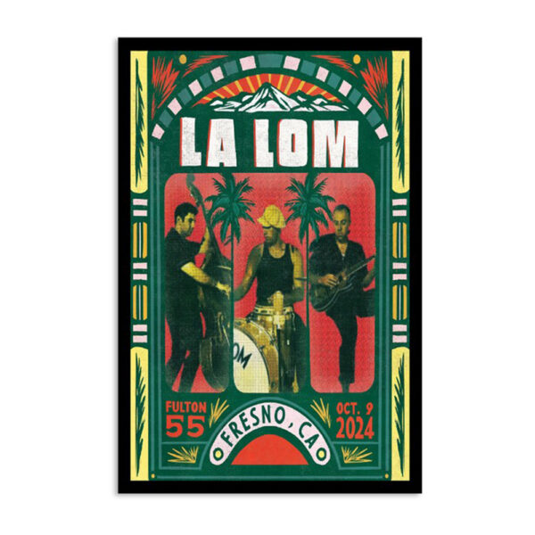 La Lom Fulton October 9 2024 55 Fresno Ca Poster
